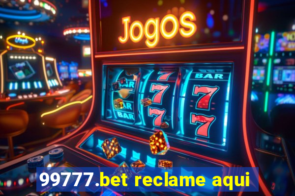 99777.bet reclame aqui